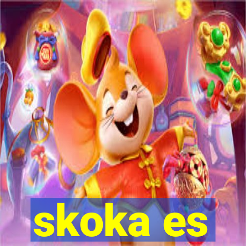 skoka es